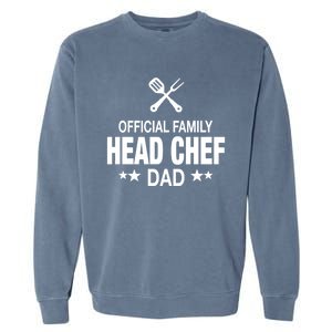 Dad Family Head Chef Funny Cooking Dad Gift Garment-Dyed Sweatshirt