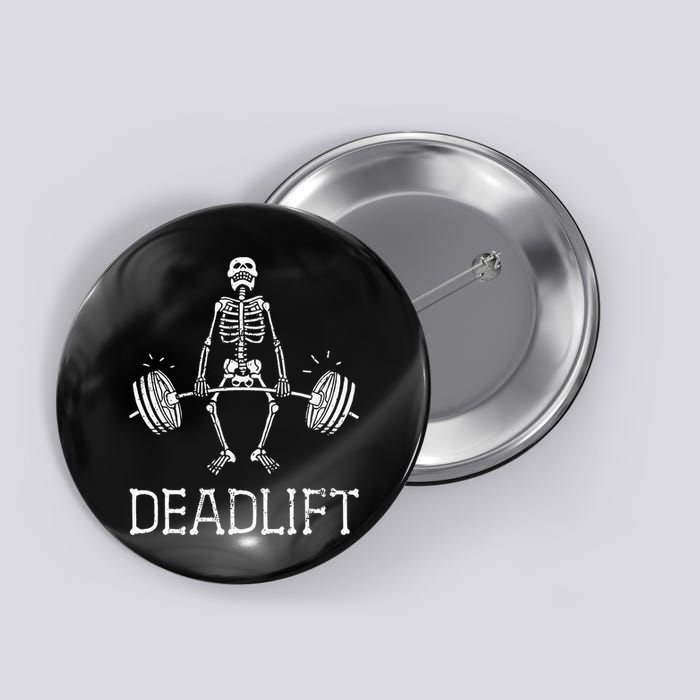 DEADLIFT Funny Halloween Skeleton Weight Lifting Workout Button