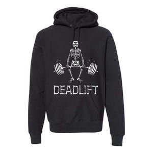 DEADLIFT Funny Halloween Skeleton Weight Lifting Workout Premium Hoodie