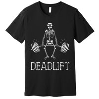 DEADLIFT Funny Halloween Skeleton Weight Lifting Workout Premium T-Shirt