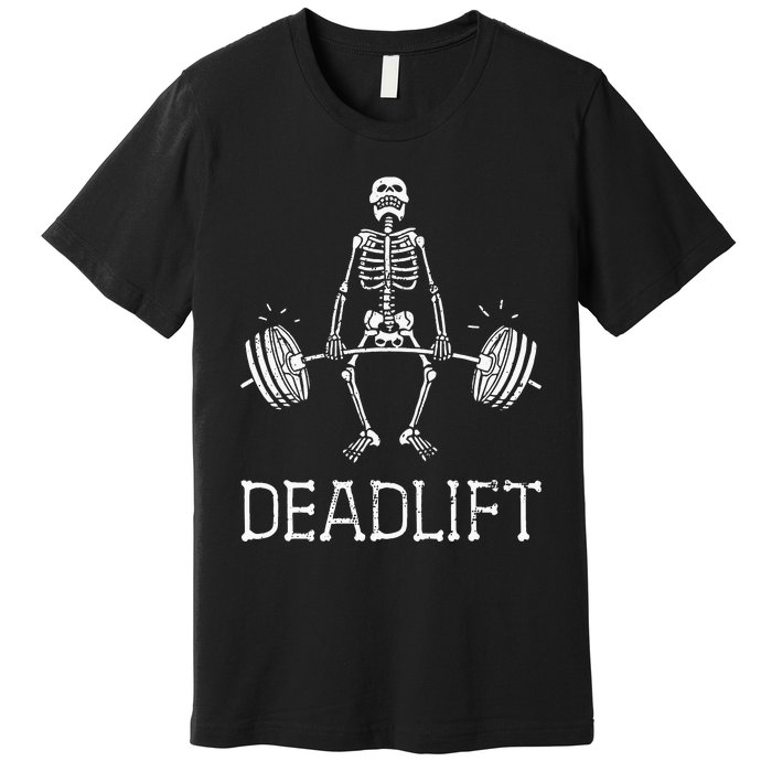 DEADLIFT Funny Halloween Skeleton Weight Lifting Workout Premium T-Shirt