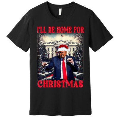 Dancing Funny Humorous Trump I’Ll Be Home For Christmas 2025 Premium T-Shirt