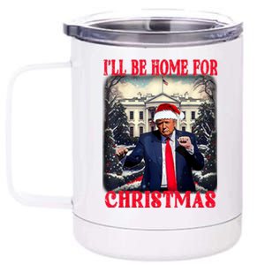 Dancing Funny Humorous Trump I’Ll Be Home For Christmas 2025 12 oz Stainless Steel Tumbler Cup