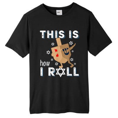 Dreidelorah Funny Hanukkah Gift This Is How I Roll Tall Fusion ChromaSoft Performance T-Shirt