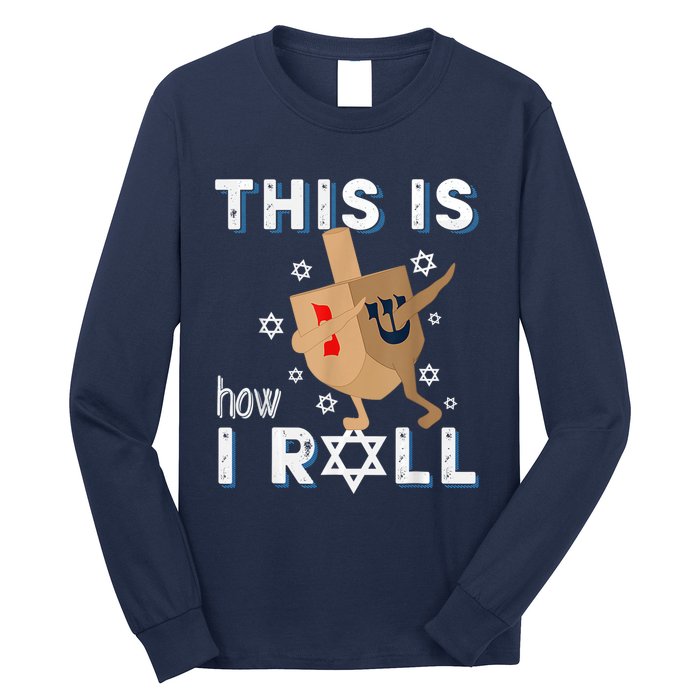 Dreidelorah Funny Hanukkah Gift This Is How I Roll Long Sleeve Shirt