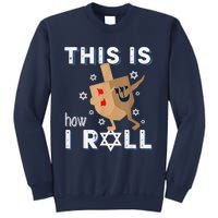 Dreidelorah Funny Hanukkah Gift This Is How I Roll Sweatshirt