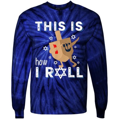 Dreidelorah Funny Hanukkah Gift This Is How I Roll Tie-Dye Long Sleeve Shirt