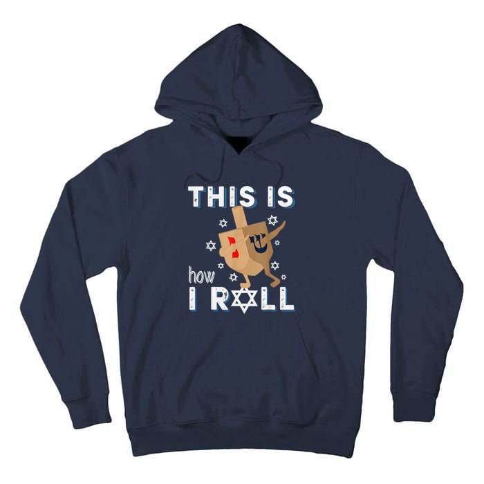 Dreidelorah Funny Hanukkah Gift This Is How I Roll Tall Hoodie