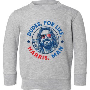 Dudes For Harris Kamala 2024 Madam President Democrat Toddler Sweatshirt