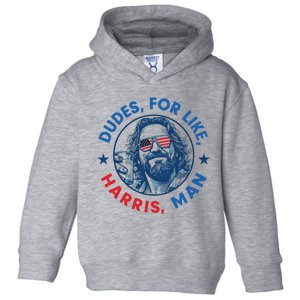 Dudes For Harris Kamala 2024 Madam President Democrat Toddler Hoodie