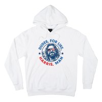 Dudes For Harris Kamala 2024 Madam President Democrat Hoodie