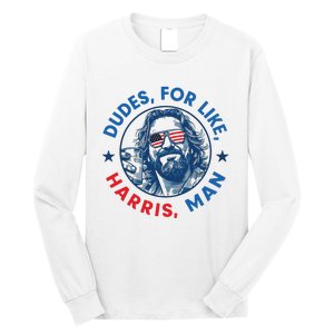 Dudes For Harris Kamala 2024 Madam President Democrat Long Sleeve Shirt