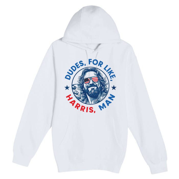 Dudes For Harris Kamala 2024 Madam President Democrat Premium Pullover Hoodie