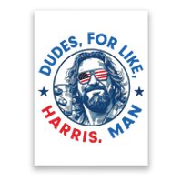 Dudes For Harris Kamala 2024 Madam President Democrat Poster