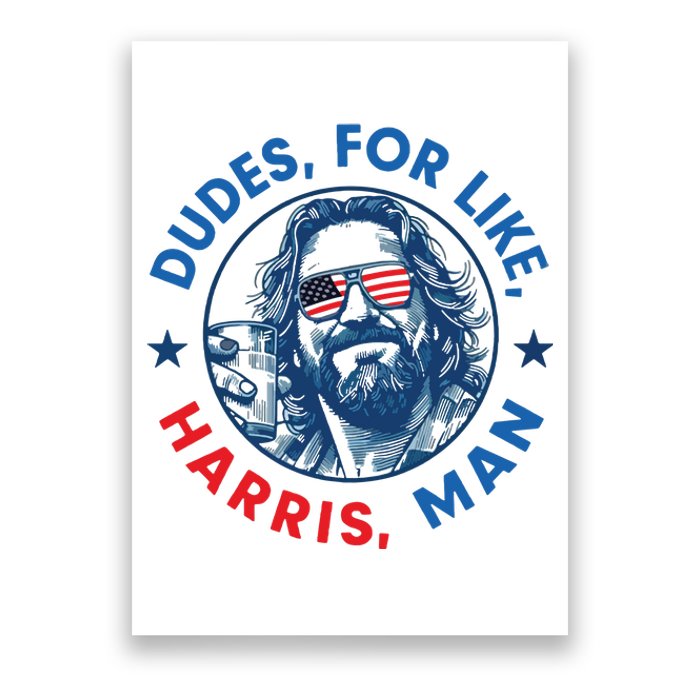 Dudes For Harris Kamala 2024 Madam President Democrat Poster