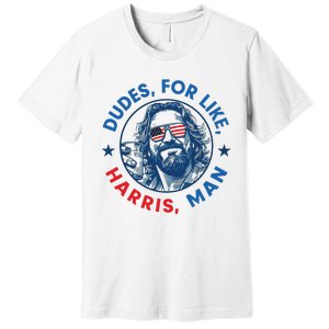 Dudes For Harris Kamala 2024 Madam President Democrat Premium T-Shirt