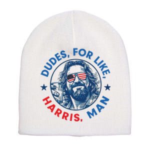 Dudes For Harris Kamala 2024 Madam President Democrat Short Acrylic Beanie