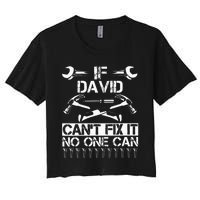 DAVID Fix It Funny Birthday Personalized Name Dad Gift Idea  Women's Crop Top Tee