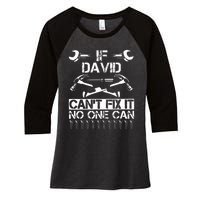 DAVID Fix It Funny Birthday Personalized Name Dad Gift Idea  Women's Tri-Blend 3/4-Sleeve Raglan Shirt