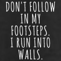 Dont Follow In My Footsteps I Run Into Walls Funny Trucker Hat