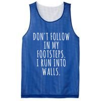 Dont Follow In My Footsteps I Run Into Walls Funny Mesh Reversible Basketball Jersey Tank