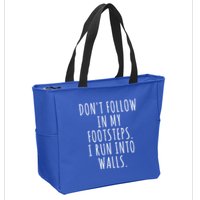 Dont Follow In My Footsteps I Run Into Walls Funny Zip Tote Bag