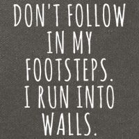 Dont Follow In My Footsteps I Run Into Walls Funny Cotton Canvas Backpack