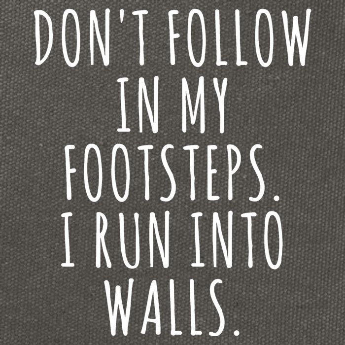 Dont Follow In My Footsteps I Run Into Walls Funny Cotton Canvas Backpack