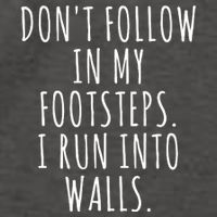 Dont Follow In My Footsteps I Run Into Walls Funny Vector Backpack