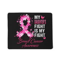 Daughter's Fight Is My Fight Breast Cancer Awareness Ribbon Mousepad