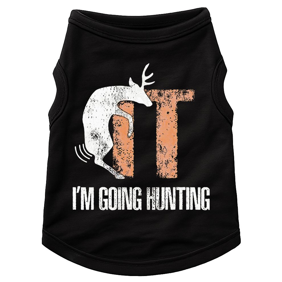 Deer Fuck It I Am Going Hunting Doggie Tank
