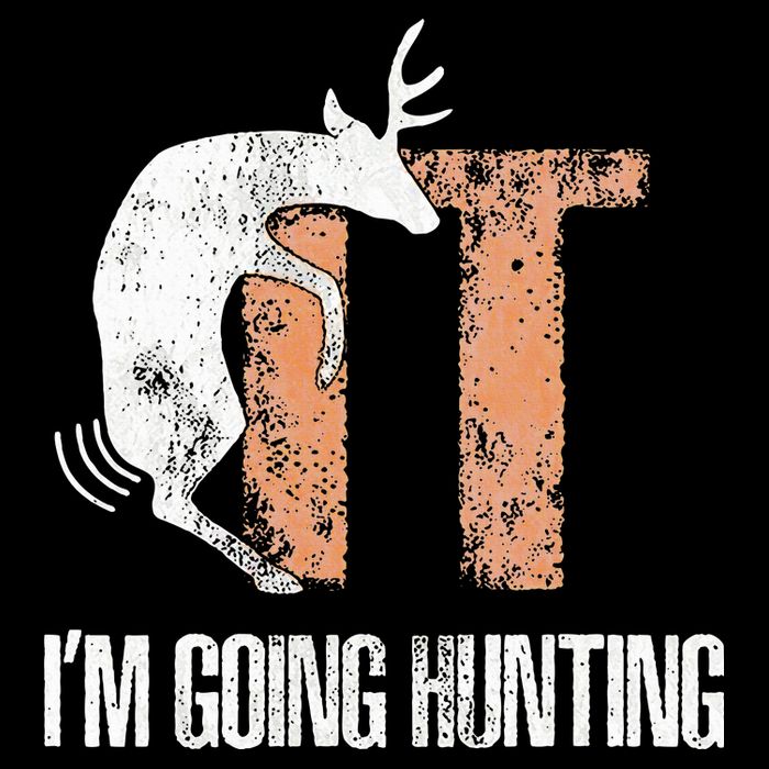 Deer Fuck It I Am Going Hunting Hoodie