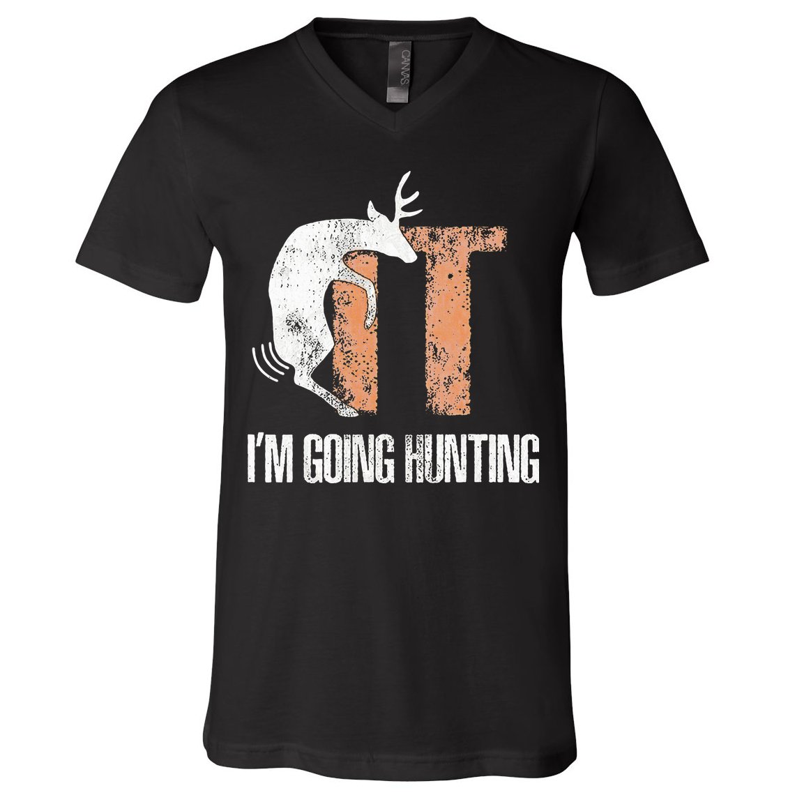Deer Fuck It I Am Going Hunting V-Neck T-Shirt