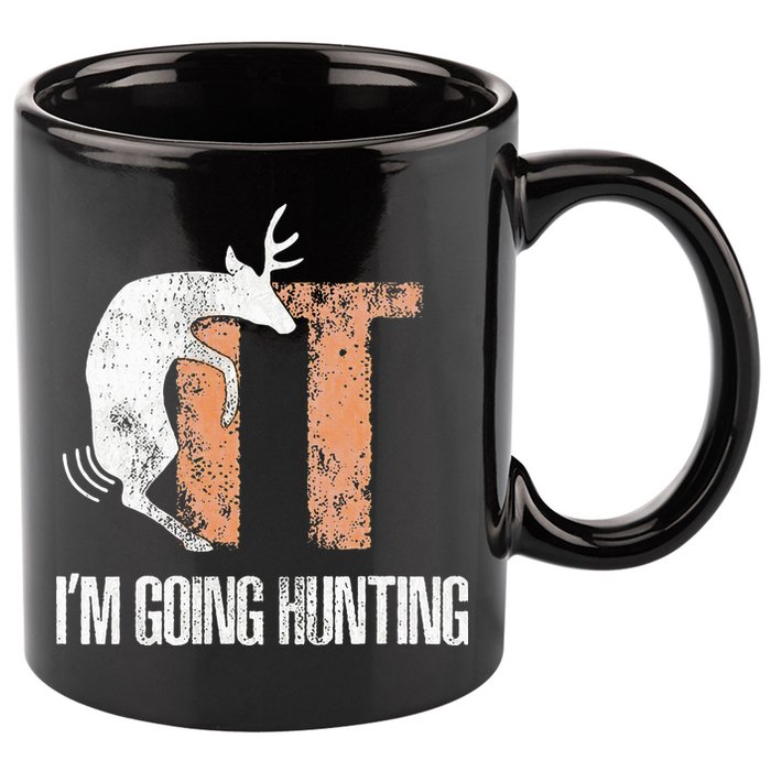 Deer Fuck It I Am Going Hunting 11oz C Handle Ceramic Mug