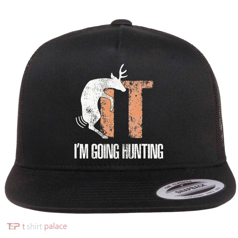 Deer Fuck It I Am Going Hunting Flatbill Hat