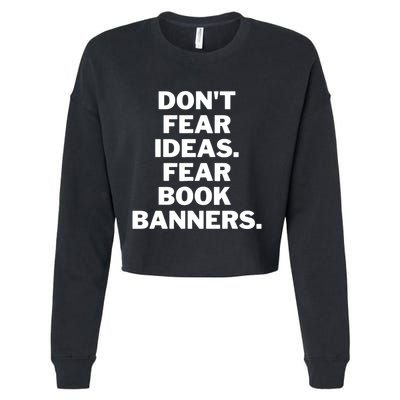 Don't Fear Ideas. Fear Book Banners Cropped Pullover Crew