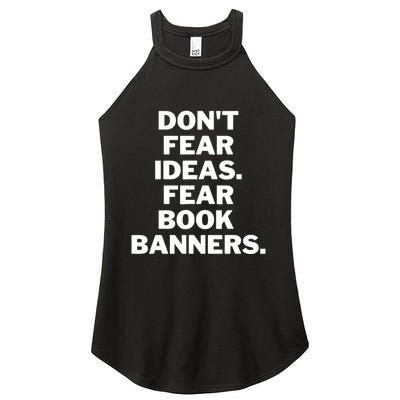 Don't Fear Ideas. Fear Book Banners Women's Perfect Tri Rocker Tank