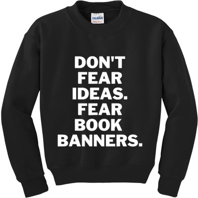 Don't Fear Ideas. Fear Book Banners Kids Sweatshirt
