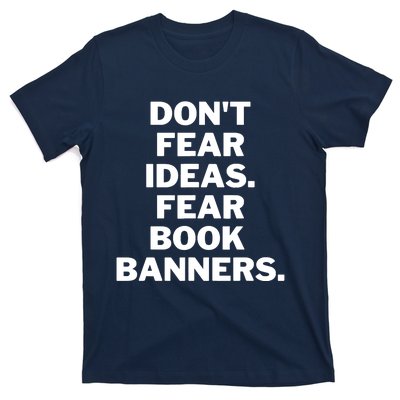 Don't Fear Ideas. Fear Book Banners T-Shirt