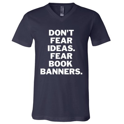 Don't Fear Ideas. Fear Book Banners V-Neck T-Shirt