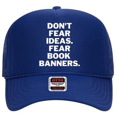 Don't Fear Ideas. Fear Book Banners High Crown Mesh Back Trucker Hat