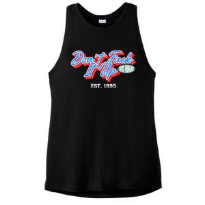 DonT Fuck It Up Est 1995 Ladies PosiCharge Tri-Blend Wicking Tank