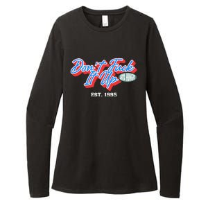 DonT Fuck It Up Est 1995 Womens CVC Long Sleeve Shirt