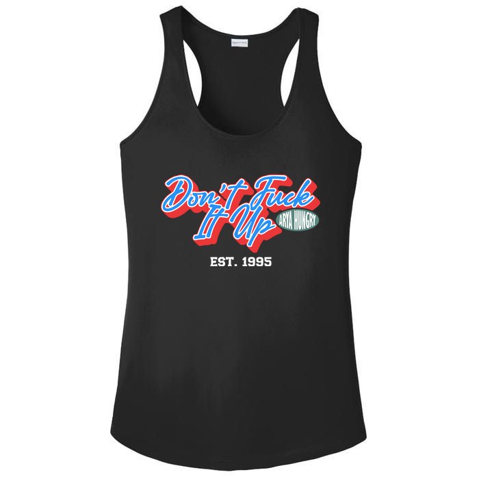 DonT Fuck It Up Est 1995 Ladies PosiCharge Competitor Racerback Tank