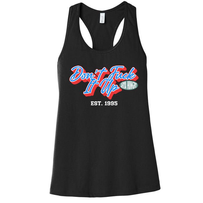 DonT Fuck It Up Est 1995 Women's Racerback Tank