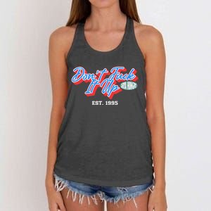 DonT Fuck It Up Est 1995 Women's Knotted Racerback Tank