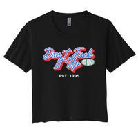 DonT Fuck It Up Est 1995 Women's Crop Top Tee