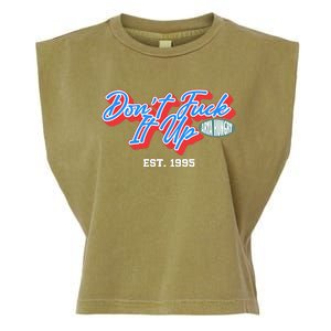 DonT Fuck It Up Est 1995 Garment-Dyed Women's Muscle Tee