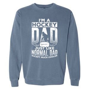 Dad Father Ice Hockey Ice Hockey Goalie Ice Hockey Player Gift Garment-Dyed Sweatshirt