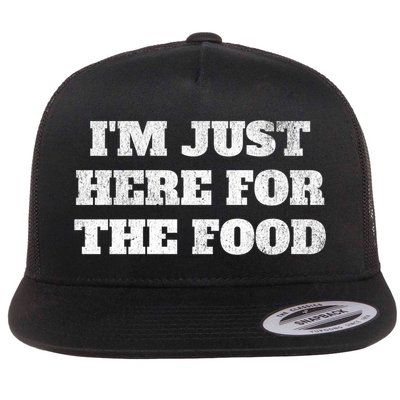 Distressed Funny Im Just Here For The Food Gift Flatbill Hat